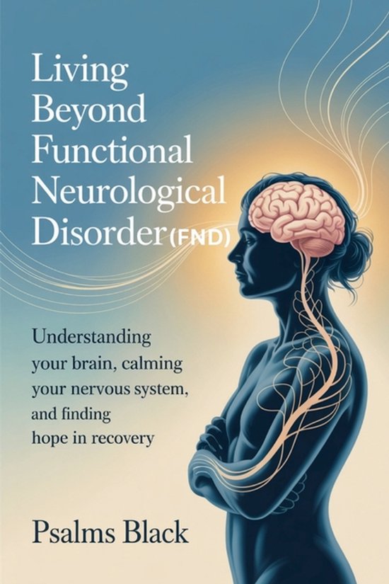 Living Beyond Functional Neurological Disorder (FND) - cover