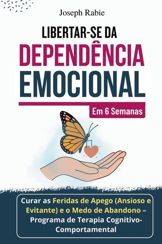 Libertar-se da Dependência Emocional em 6 Semanas - cover
