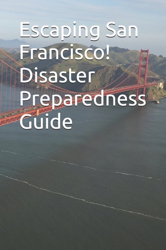 Escaping San Francisco! Disaster Preparedness Guide - cover