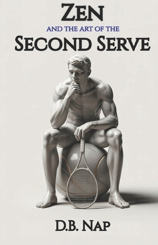 Zen and the Art of the Second Serve - cover