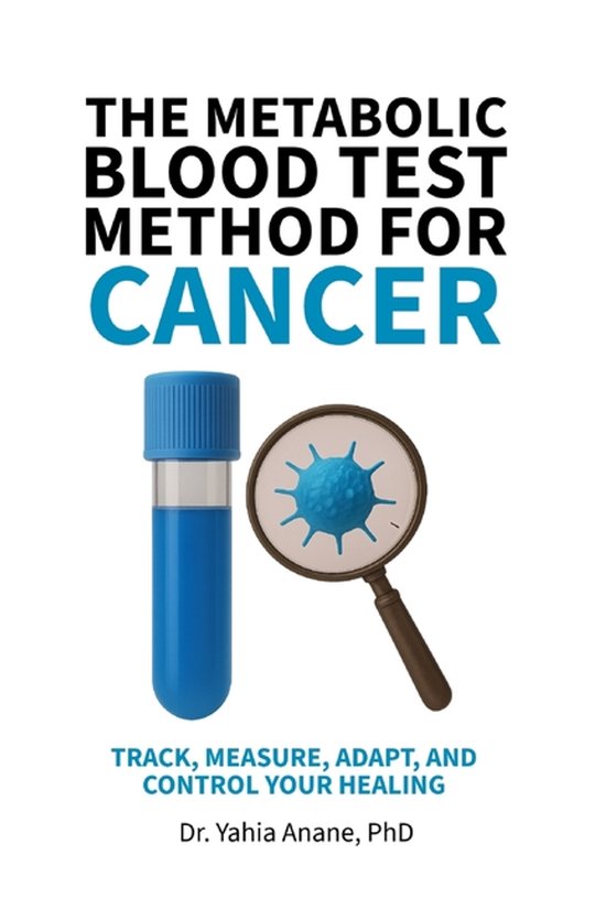 The Metabolic Blood Test Method for Cancer - cover