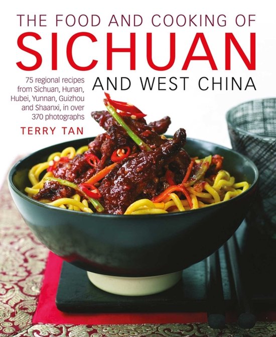 Food And Cooking Of Sichuan And West China