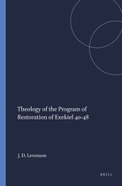 Theology of the Program of Restoration of Exekiel 4048 10 Harvard Semitic Monographs