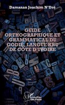 Harmattan Côte-d'Ivoire- Guide orthographique et grammatical du godié, langue kru de Côte d'Ivoire