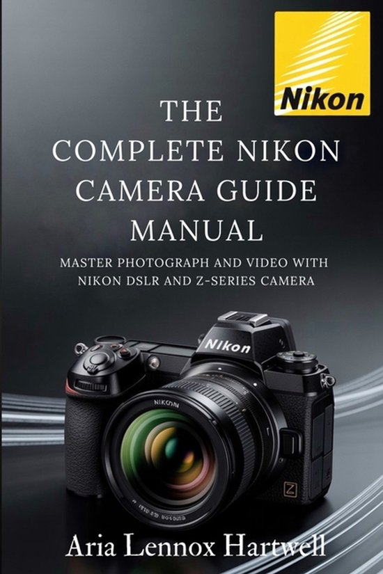The Complete Nikon Camera Guide Manual - cover