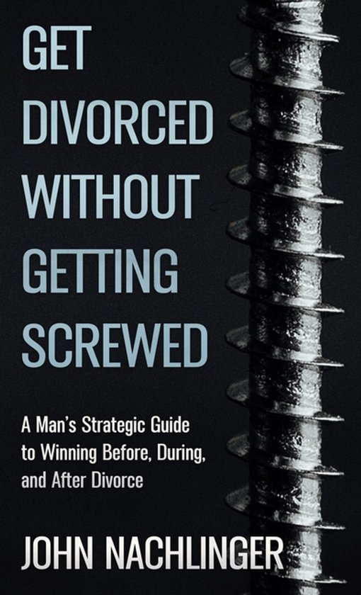 Get Divorced Without Getting Screwed - cover