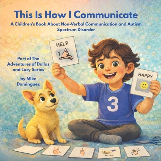 The Adventures of Dallas and Lucy:- This Is How I Communicat ... - cover