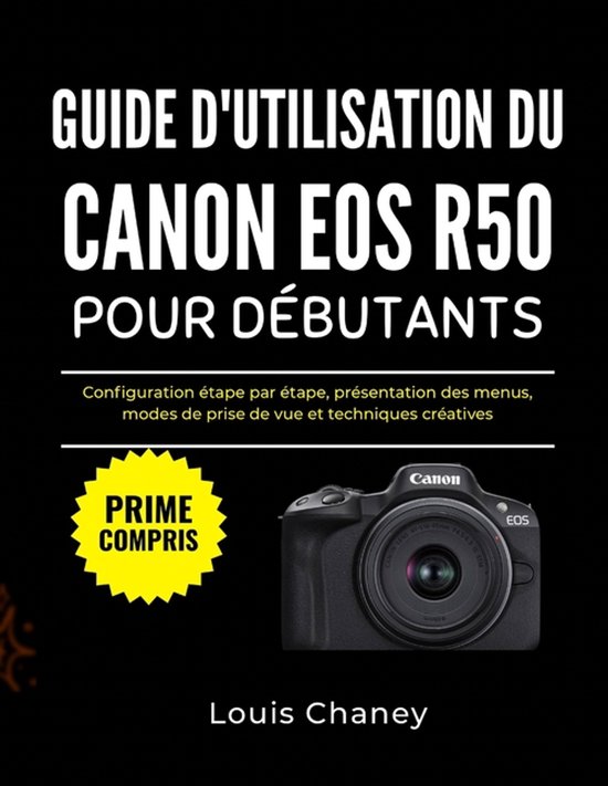 Guide d'Utilisation Du Canon EOS R50 Pour Débutants - cover