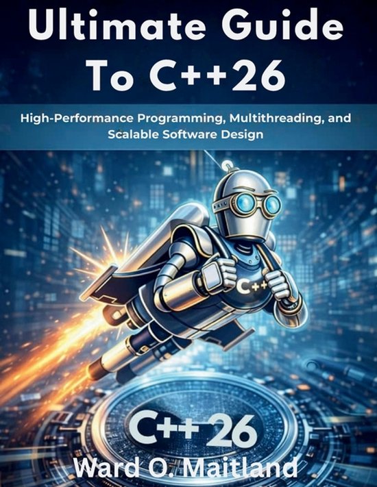 Ultimate Guide To C++26 | 9798242038288 | Neville G Gambrell | Boeken | bol