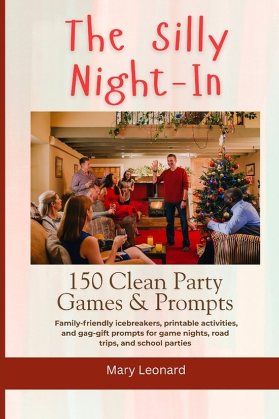 The Silly Night-In 150 Clean Party Games & Prompts - cover