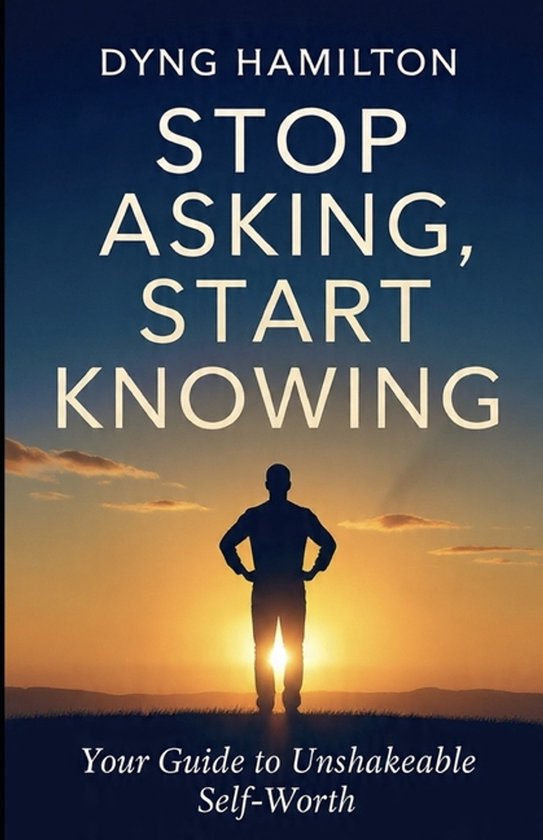 Stop Asking, Start Knowing - cover