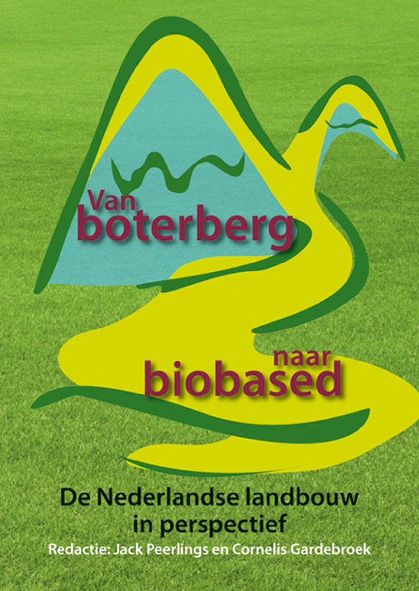 Van boterberg naar biobased
