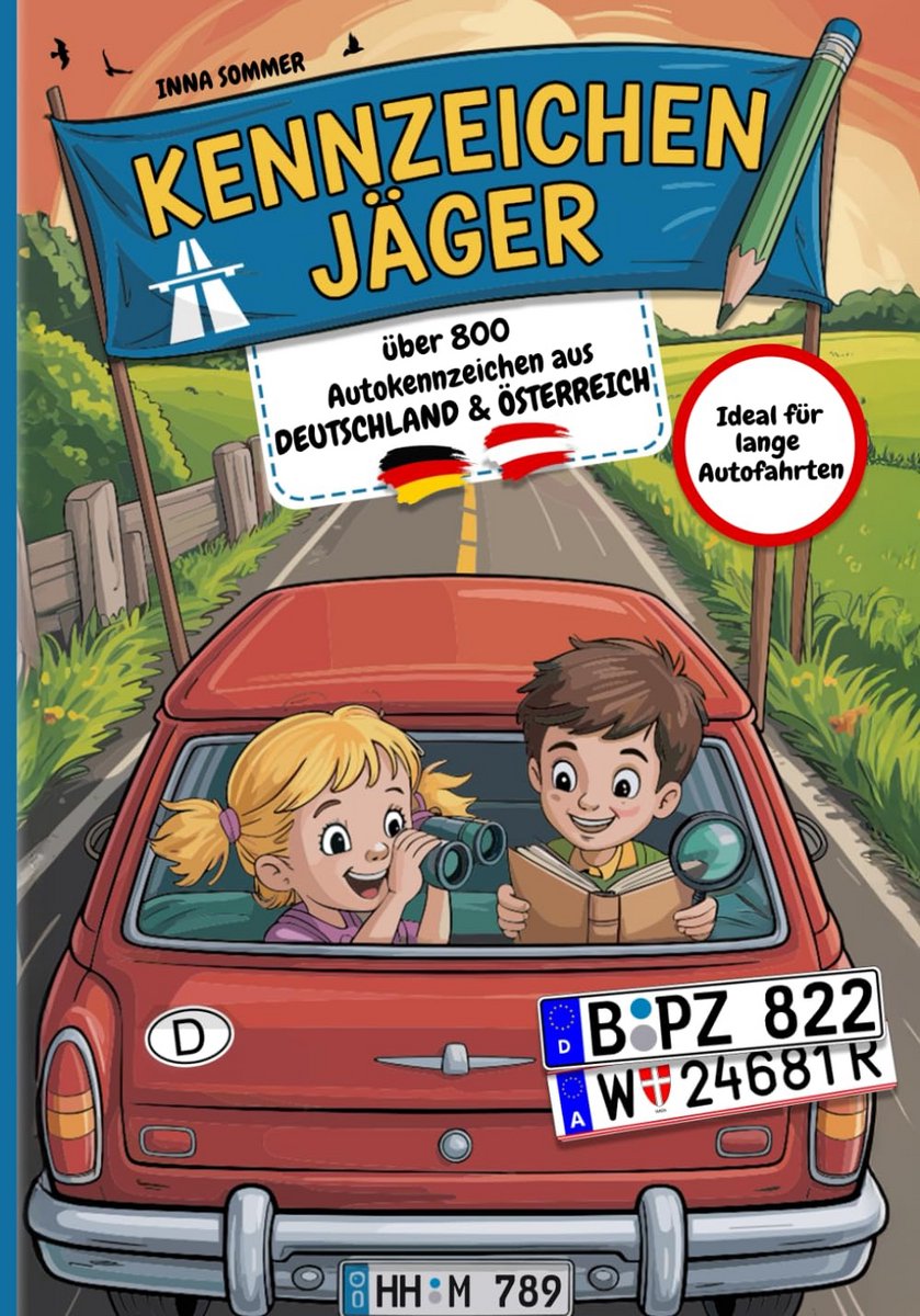 Autokennzeichen-Sammelbuch für Kinder - Spannendes Reisespiel zum Entdecken und Lernen