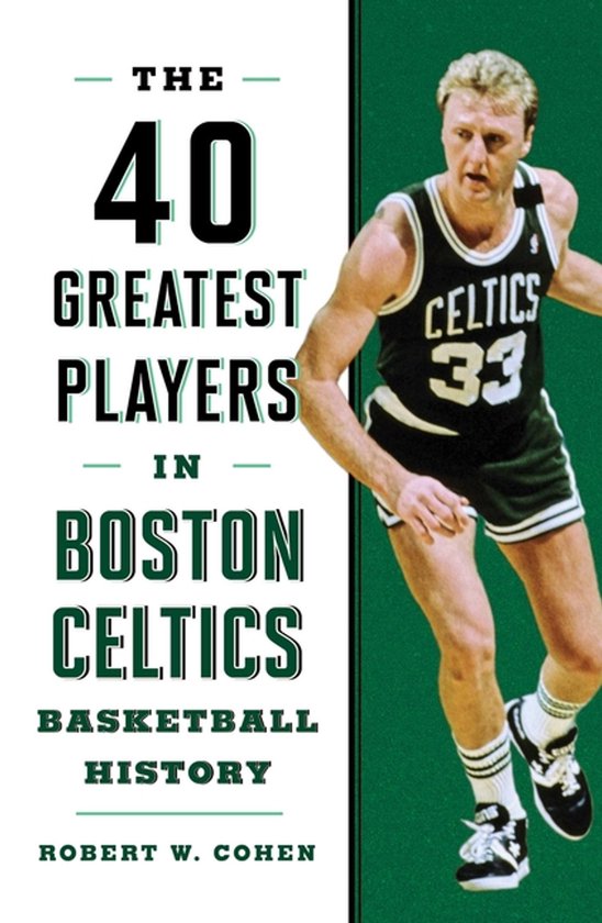 40 Greatest Players in Boston Celtics Basketball History - cover