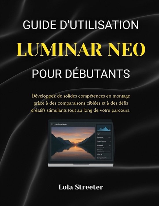 Guide d'Utilisation Luminar Neo Pour Débutants - cover