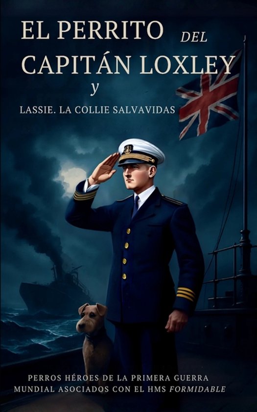 El Perrito Del Capitán Loxley y Lassie, La Collie Salvavida ... - cover