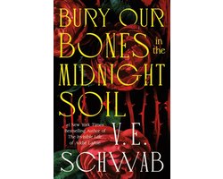 Bury Our Bones in the Midnight Soil