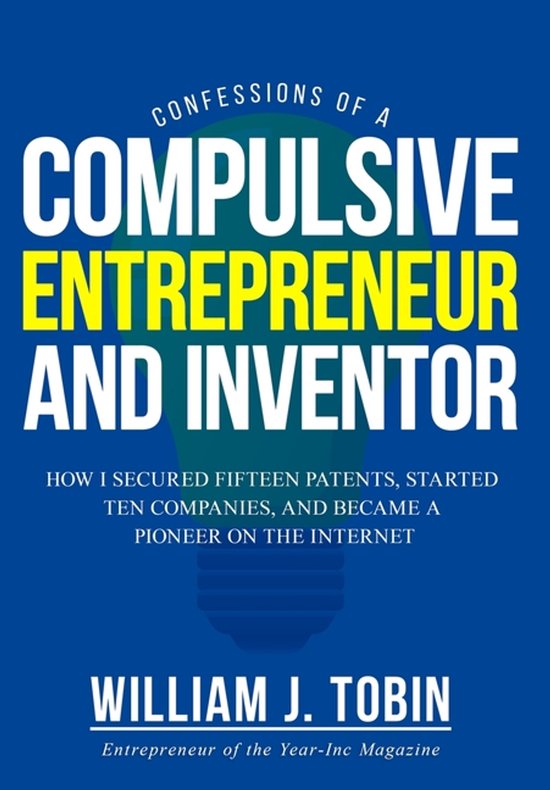 Confessions of a Compulsive Entrepreneur and Inventor - cover