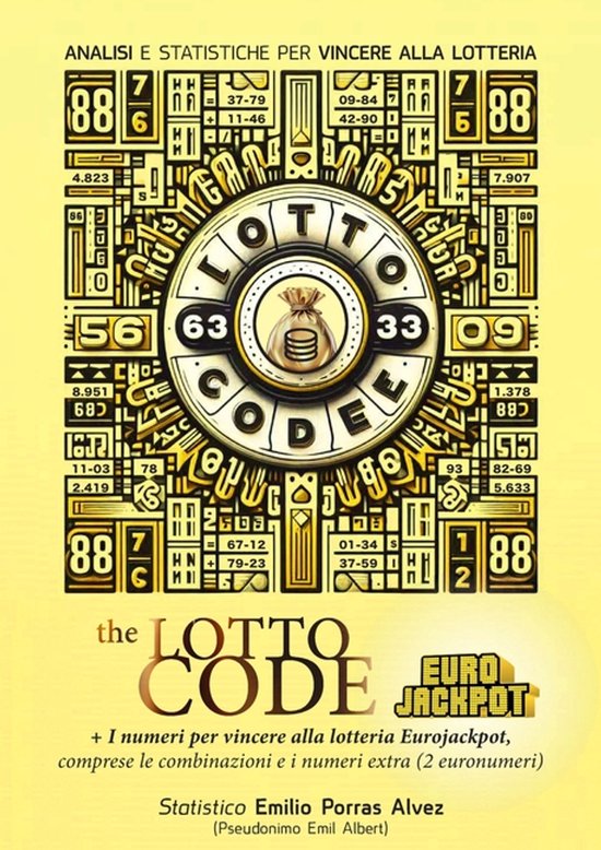 The Lotto Code, Analisi e Statistiche per Vincere alla Lotte ... - cover
