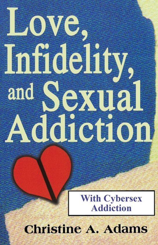 Love, Infidelity, and Sexual Addiction - cover