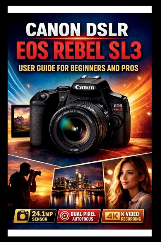 Tech Made Easy- Canon Eos Rebel Sl3 User Guide For Beginners ... - cover