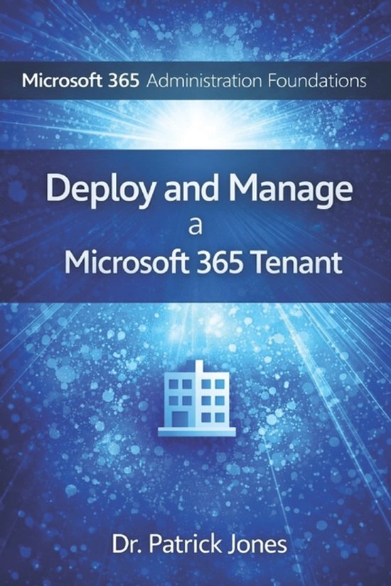Microsoft 365 Administration Foundations- Microsoft 365 Admi ... - cover