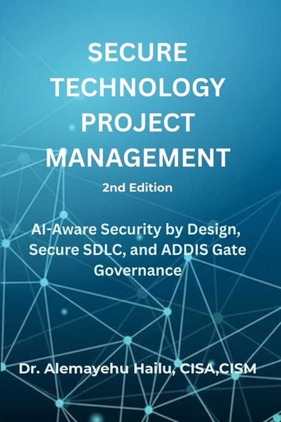 SECURE TECHNOLOGY PROJECT MANAGEMENT, 2nd Edition - cover