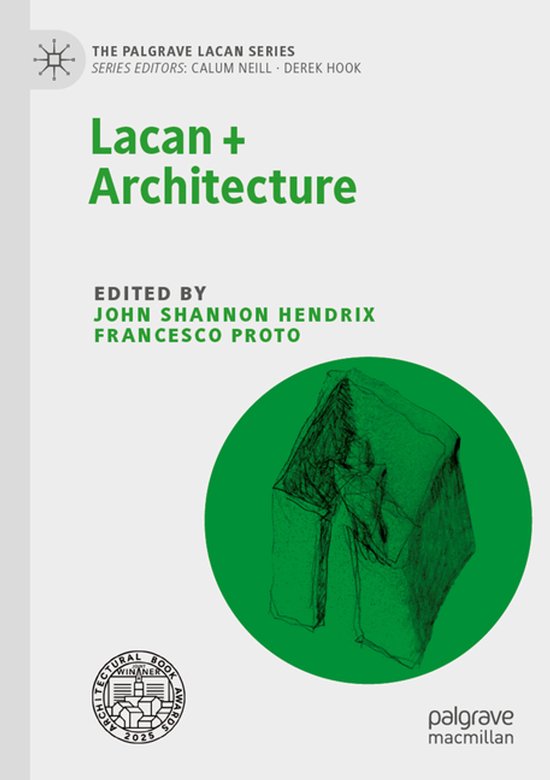 The Palgrave Lacan Series- Lacan + Architecture - cover