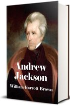 Pioneers and Patriots Classics 30 - Andrew Jackson (Illustrated)
