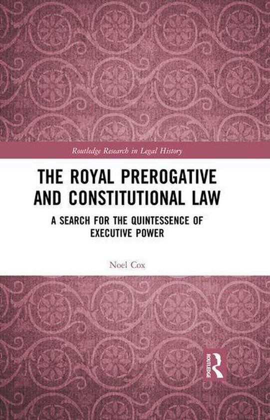 Routledge Research in Legal History - The Royal Prerogative  ... - cover