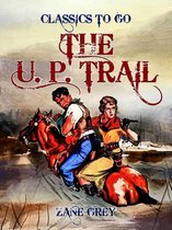 Classics To Go - The U. P. Trail