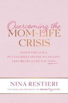 Overcoming the Mom-Life Crisis