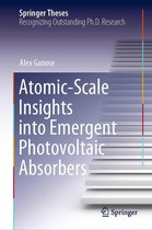 Springer Theses - Atomic-Scale Insights into Emergent Photovoltaic Absorbers