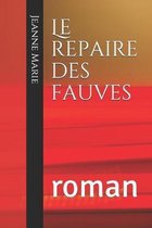 Le repaire des fauves