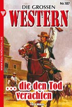 Die großen Western 187 - … die den Tod verachten