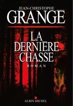 Grangé, J: La Dernière Chasse