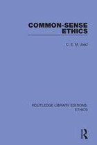 Routledge Library Editions: Ethics - Common-Sense Ethics