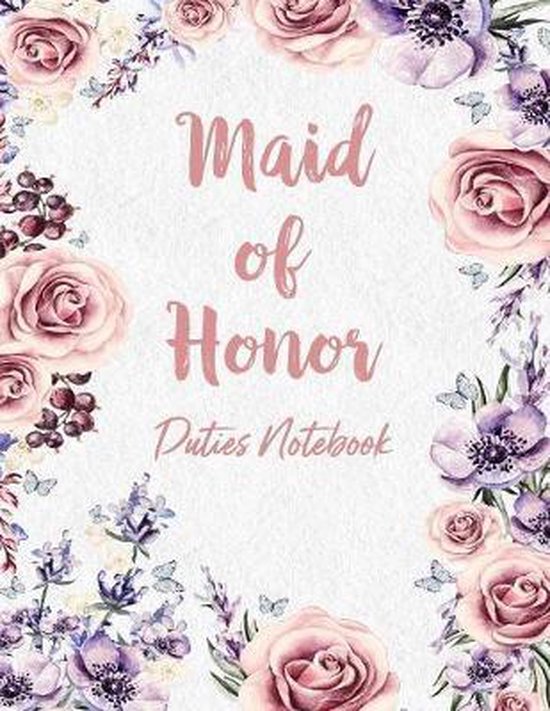 Maid of Honor Duties Notebook: Bridal Party Tasks and Party Planner