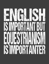 English Is Important But Equestrianism Is Importanter