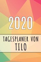 2020 Tagesplaner von Tilo: Personalisierter Kalender für 2020 mit deinem Vornamen