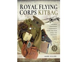 Omslag van Royal Flying Corps Kitbag Aircrew Uniforms and Equipment from the War Over the Western Front in WWI