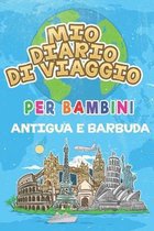 Mio Diario Di Viaggio Per Bambini Antigua e Barbuda: 6x9 Diario di viaggio e di appunti per bambini I Completa e disegna I Con suggerimenti I Regalo p
