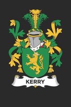Kerry: Kerry Coat of Arms and Family Crest Notebook Journal (6 x 9 - 100 pages)