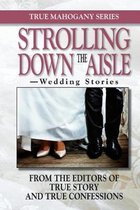 Strolling Down The Aisle: -Wedding Stories