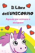 Il libro dell'Unicorno. Agenda per scrivere e disegnare