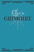 Ellie's Grimoire: Personalized Grimoire Notebook (6 x 9 inch) with 162 pages inside, half journal pages and half spell pages.