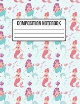 Composition Notebook: Mermaid Wide Ruled College Notepad 8.5 x 11 100 pages