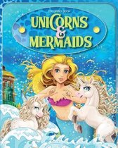 Unicorns And Mermaids Coloring Book: 40 Unicorn & Mermaid Coloring Pages