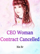 Volume 4 4 - CEO: Woman, Contract Cancelled