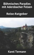 Boehmisches Paradies mit Adersbacher Felsen